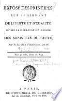 Exposé des principes sur le serment de liberté et d'égalité et sur la déclaration exigée des ministres du culte, Par la Loi du 7 Vendemiaire, an IV