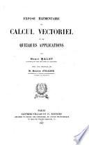 Exposé élémentaire du calcul vectoriel et de quelques applications