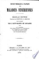 Exposé théorique & pratique des maladies vénériennes: nouvelle doctrine proscrivant les injections et le mercure