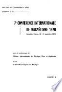 Exposes et communications presentes a la 7e Conference internationale de magnetisme, 1970
