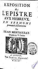 Exposition de l'Epistre aux Hébreux, en sermons prononcés à Charenton