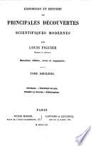 Exposition et histoire des principales découvertes scientifiques modernes. Deuxième édition, revue et augmentée