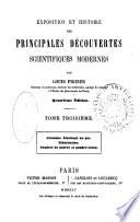 Exposition et histoire des principales découvertes scientifiques modernes