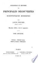 Exposition et histoire des principales découvertes scientifiques modernes