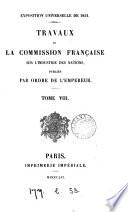 Exposition universelle de 1851. Travaux de la Commission. Tom. 1, pt. 1-3, 5-8 [and] inachevé; tom. 3 [in 3 vols.] -8