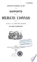 Exposition universelle de 1867. Rapports des délégués lyonnais
