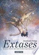 Extases (Tome 1) - Où l'auteur découvre que le sexe des filles n'a pas la forme d'un x...