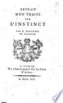 Extrait d'un traité sur l'instinct par m. Rossignol de Vallouise