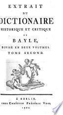 Extrait du Dictionaire historique et critique de Bayle. [Edited by Frederick II., King of Prussia.]