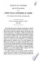 Extrait du rapport présenté à la 35me séance anniversaire de la société royale astronomique de Londres par le conseil de cette société, le 9 février 1855
