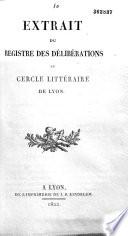 Extrait du registre des délibérations du Cercle littéraire de Lyon, au sujet de la publication d'une Biographie lyonnaise