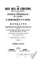Extraits des enquêtes et des pièces officielles publiées en Angleterre par le parlement, dépuis l'année 1833 jusqu'à ce jour ; accompagnés de quelques remarques