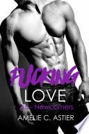 F*ck*ng Love, Tome 2.5 : Newcomers