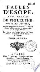 Fables d'Esope, avec celles de Philelphe, nouvelle édition, enrichie de figures en taille-douce, de discours moraux et historiques et de quatrains à la fin de chaque discours