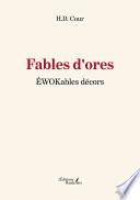 Fables d'ores – ÉWOKables décors