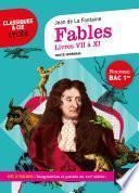 Fables de La Fontaine, Livres VII à XI (Bac 2021)