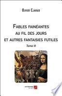 Fables fainéantes au fil des jours et autres fantaisies futiles
