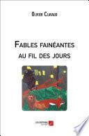 Fables fainéantes au fil des jours