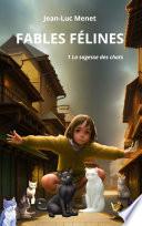 FABLES FÉLINES - tome 1 : La sagesse des chats