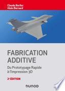 Fabrication additive - 2e éd.