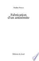 Fabrication d'un antisémite
