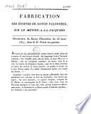 Fabrication des étoffes de coton façonnées sur le métier à la Jacquard. Déchéance du brevet d'invention du 25 mars 1817, dont le sieur Privat est porteur. Lyon, 20 décembre 1817