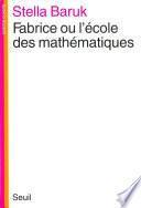 Fabrice ou l'Ecole des mathématiques