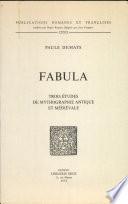 Fabula. 3 études de mythographie antique et médiévale