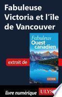 Fabuleuse Victoria et l'île de Vancouver