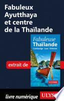Fabuleux Ayutthaya et centre de la Thaïlande
