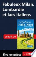 Fabuleux Milan, Lombardie et lacs italiens (Italie du nord)