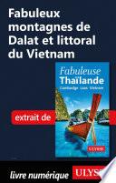 Fabuleux Montagnes de Dalat et littoral du Vietnam
