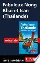 Fabuleux Nong Khai et Isan (Thaïlande)