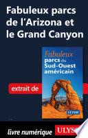 Fabuleux parcs de l'Arizona et le Grand Canyon