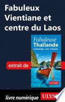 Fabuleux Vientiane et centre du Laos