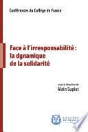Face à l’irresponsabilité : la dynamique de la solidarité