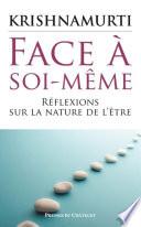 Face à soi-même - Réflexions sur la nature de l'être