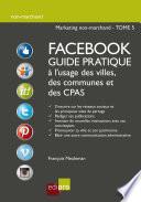 Facebook - Guide pratique à l'usage des villes, des communes et des CPAS