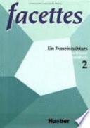 Facettes : ein Französischkurs. 2 : Lehrerhandbuch