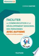 Faciliter la communication et le développement sensoriel des personnes avec autisme