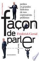 Façon de parler - Petites et grandes histoires de nos expressions préférées