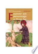 Façonner son personnage au Moyen Âge