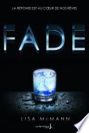 Fade, la réponse est au coeur de nos rêves. Wake,