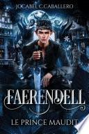 Faerendell 1. Le prince maudit
