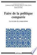 Faire de la politique comparée - Les terrains du comparatisme