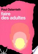 Faire des adultes