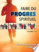 Faire du Progrès Spirituel (volume 1-3)
