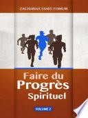 Faire du Progrès Spirituel (volume 2)
