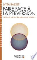 Faire face à la perversion