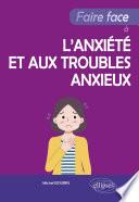 Faire face à l’anxiété et aux troubles anxieux